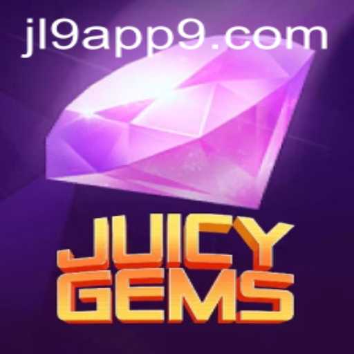 Exploring JuicyGems: A Comprehensive Guide to the Thrilling Jl9 App Game
